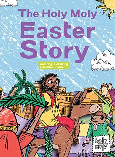 The Holy Moly Easter Story (Holy Moly Bible Storybooks)