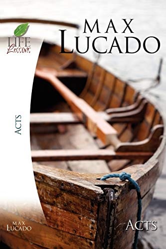 Lucado Study Guide: Acts (Life Lessons)
