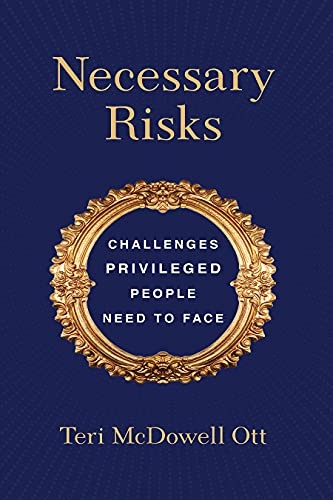 Necessary Risks: Challenges Privileged People Need to Face