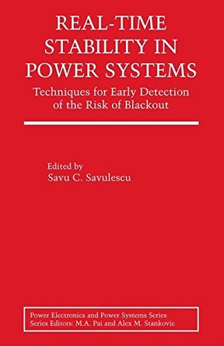 Real-Time Stability in Power Systems: Techniques for Early Detection of the Risk of Blackout (Power Electronics and Power Systems)