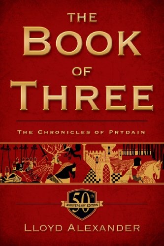 The Book of Three, 50th Anniversary Edition: The Chronicles of Prydain, Book 1