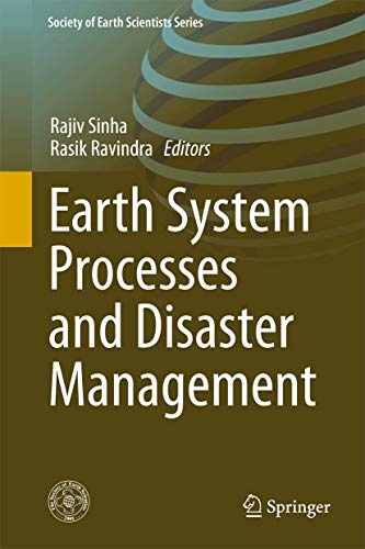 Earth System Processes and Disaster Management (Society of Earth Scientists Series)