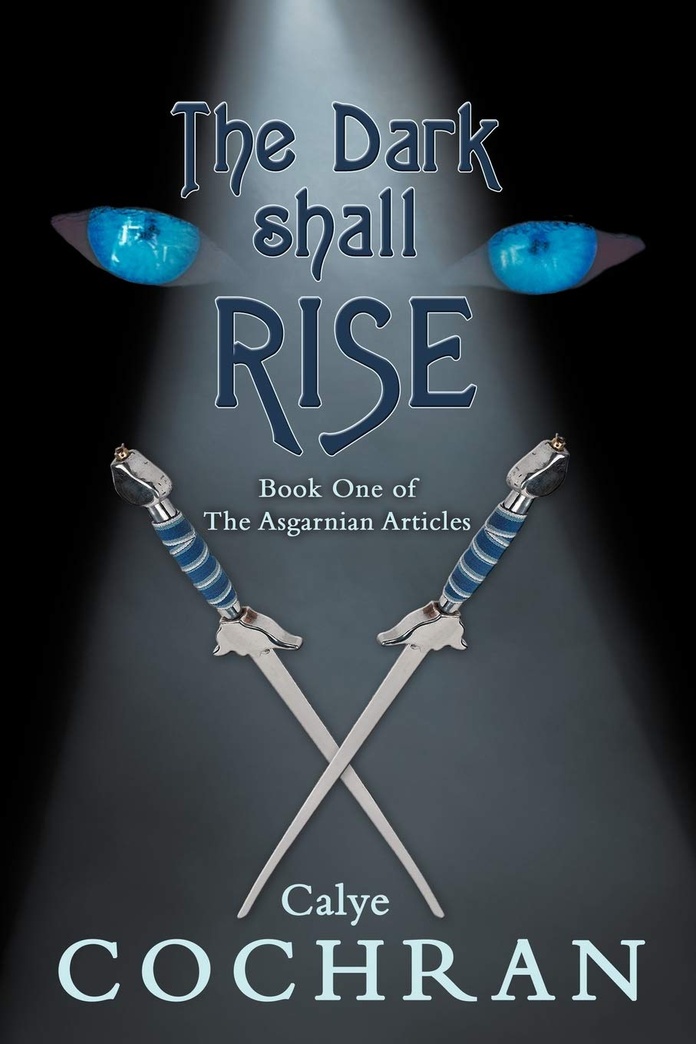 The Dark Shall Rise: Book One of The Asgarnian Articles