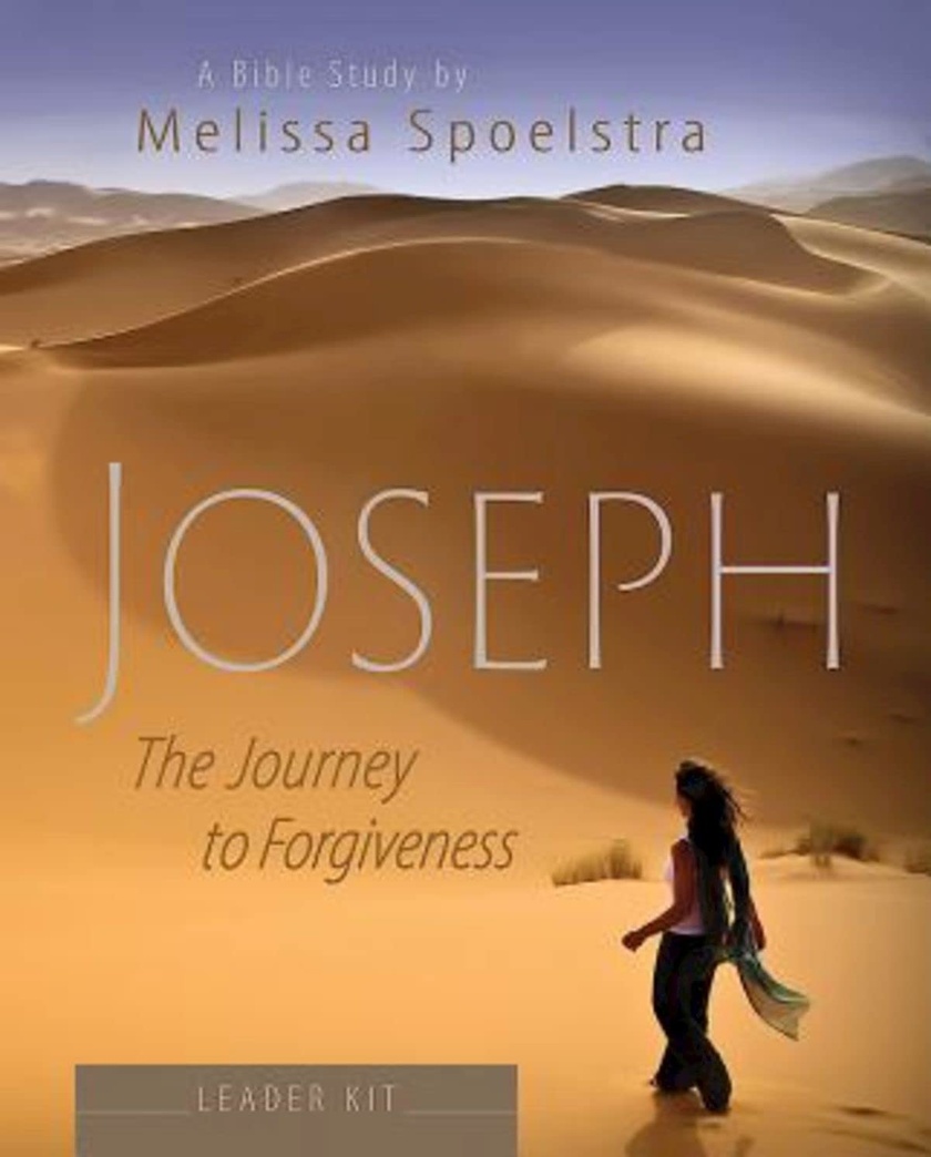 Joseph - Women's Bible Study Leader Kit: The Journey to Forgiveness