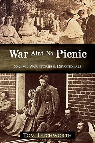 War Ain't No Picnic: 30 Civil War Stories & Devotionals