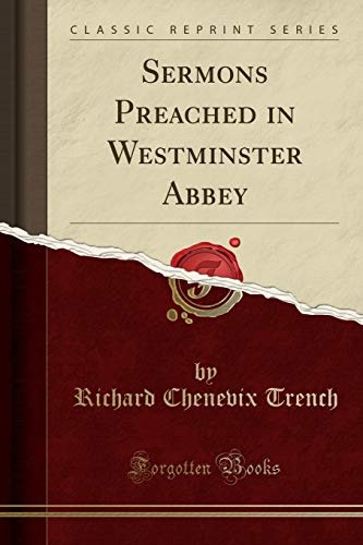 Sermons Preached in Westminster Abbey (Classic Reprint)