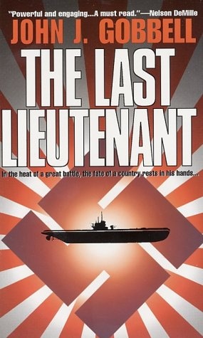 The Last Lieutenant: In The Heat Of A Great Battle, The Fate Of A Country Rests In His Hands...