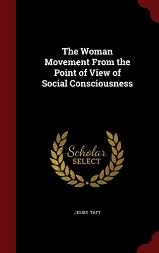 The Woman Movement From the Point of View of Social Consciousness