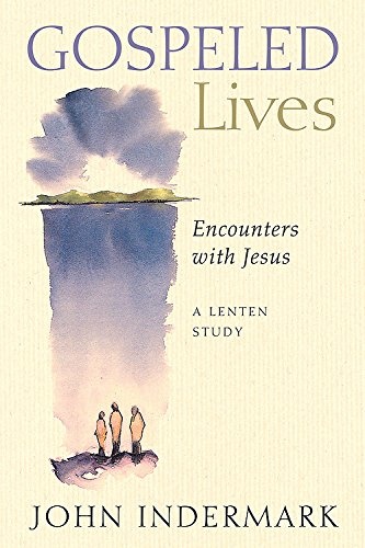 Gospeled Lives: Encounters with Jesus, A Lenten Study