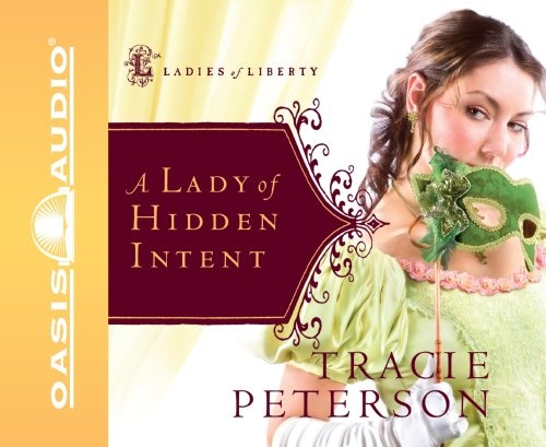 A Lady of Hidden Intent (Ladies of Liberty, Book 2)