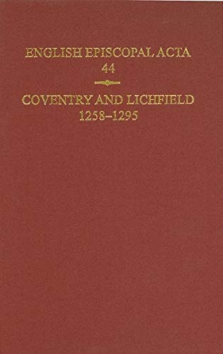 English Episcopal Acta, 44: Coventry & Lichfield 1258-1295