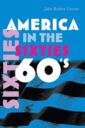 America in the Sixties (America in the Twentieth Century)