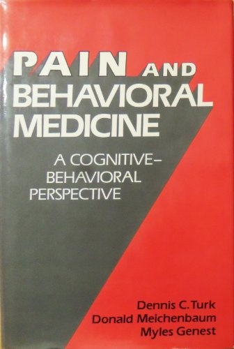 Pain and Behavioral Medicine: A Cognitive-Behavioral Perspective