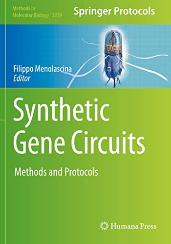 Synthetic Gene Circuits: Methods and Protocols (Methods in Molecular Biology)