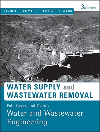 Fair, Geyer, and Okun's, Water and Wastewater Engineering: Water Supply and Wastewater Removal
