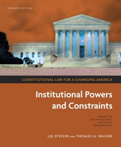 Constitutional Law for a Changing America: Institutional Powers and Constraints, 7th Edition