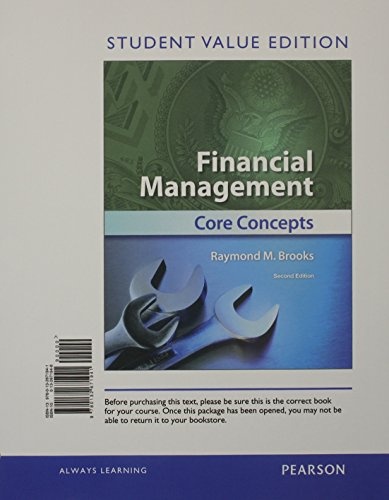Financial Management, Student Value Edition: Core Concepts (Prentice Hall Series in Finance)