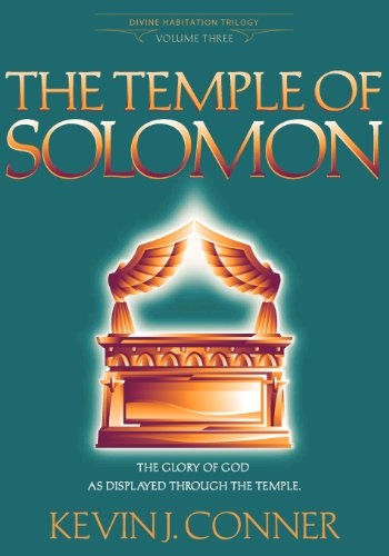 The Temple of Solomon: The Glory of God as Displayed Through the Temple