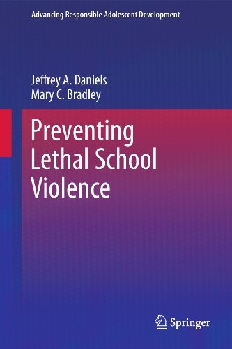 Preventing Lethal School Violence (Advancing Responsible Adolescent Development)