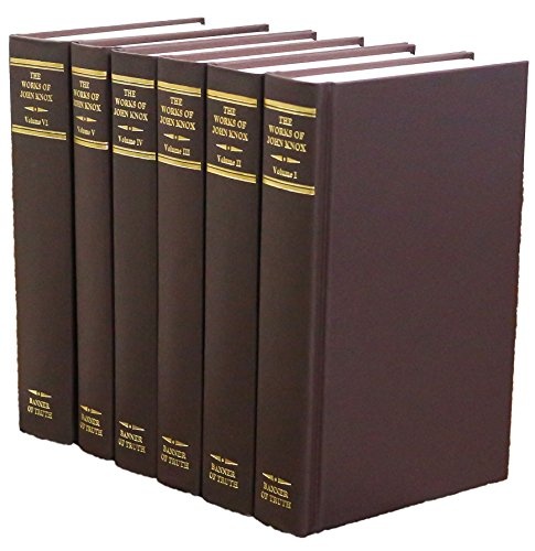 The Works of John Knox (6 Volume Set)