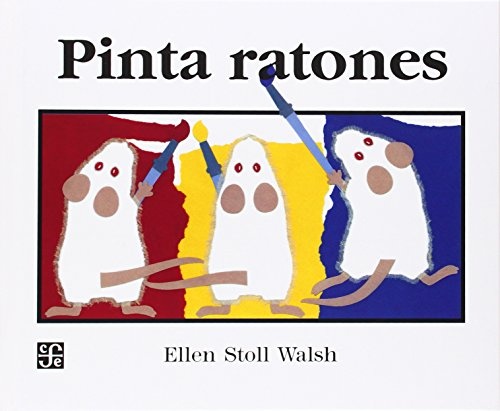 Pinta ratones (Mouse Paint) (Spanish Edition)