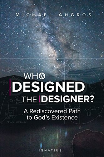 Who Designed the Designer?: A Rediscovered Path to Godâs Existence