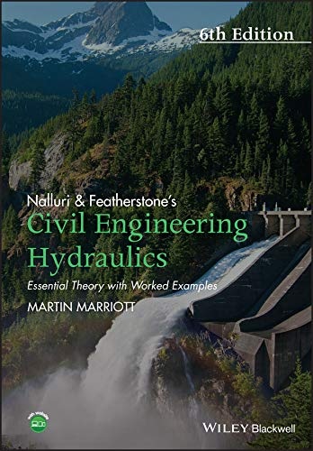 Nalluri And Featherstone's Civil Engineering Hydraulics: Essential Theory with Worked Examples