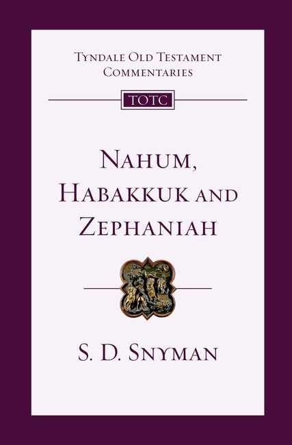 Nahum, Habakkuk and Zephaniah: An Introduction and Commentary (Tyndale Old Testament Commentaries)