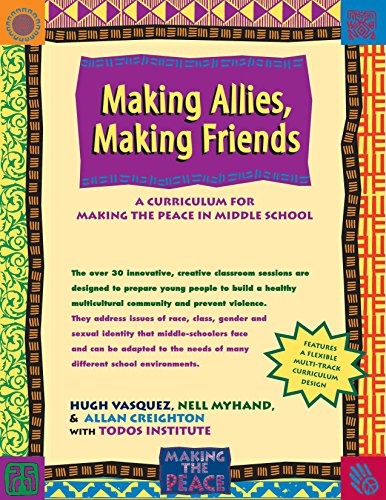 Making Allies, Making Friends: A Curriculum for Making the Peace in Middle School
