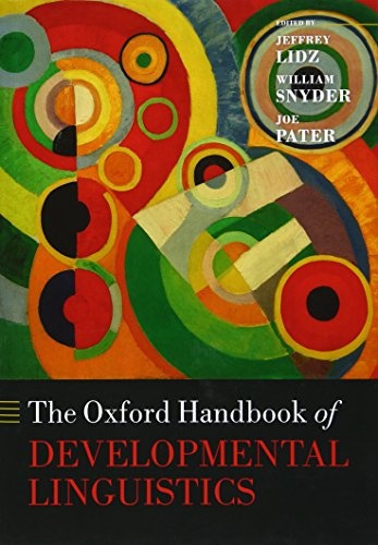 The Oxford Handbook of Developmental Linguistics (Oxford Handbooks)