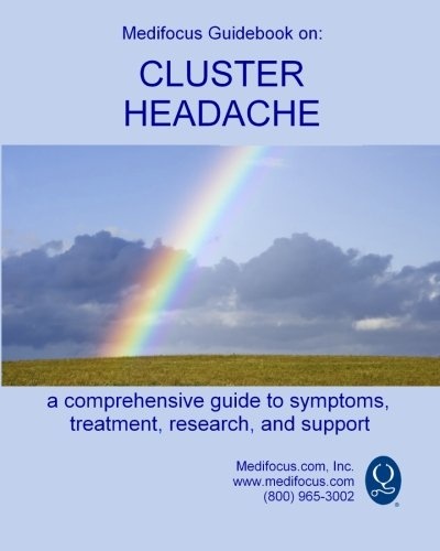 Medifocus Guidebook on: Cluster Headache