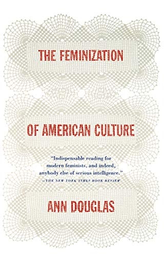 FEMINIZATION OF AMERICAN CULTURE