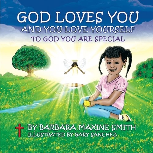 God Loves You and You Love Yourself -To God You Are Special