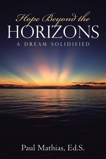 Hope Beyond the Horizons: A Dream Solidified
