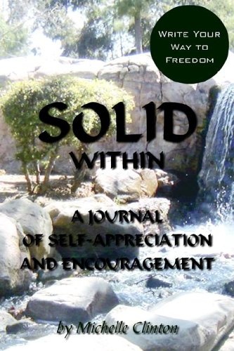 SOLID WITHIN: A JOURNAL OF SELF-APPRECIATION AND ENCOURAGEMENT