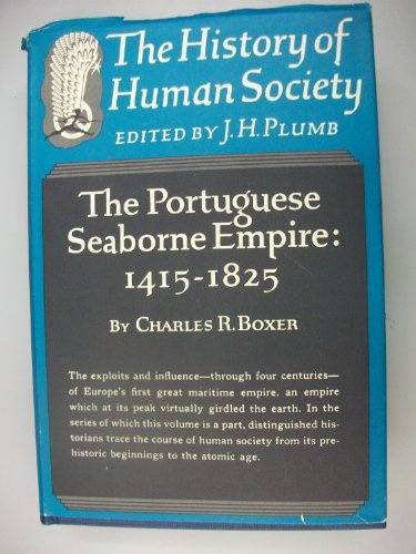The Portuguese Seaborne Empire, 1415-1825,
