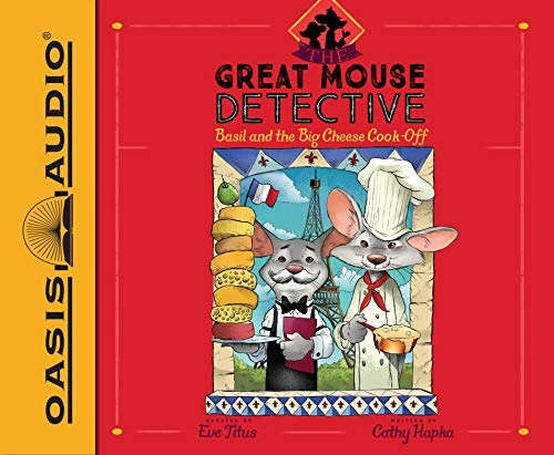 Basil and the Big Cheese Cook-Off (Volume 6) (The Great Mouse Detective)