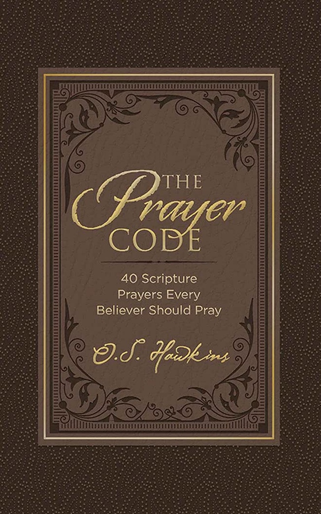The Prayer Code: 40 Scripture Prayers Every Believer Should Pray (The Code Series)