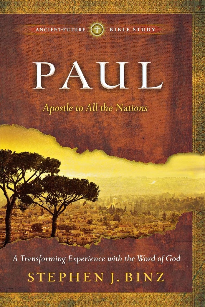 Paul: Apostle to All the Nations (AncientFuture Bible Study: Experience Scripture through Lectio Divina)