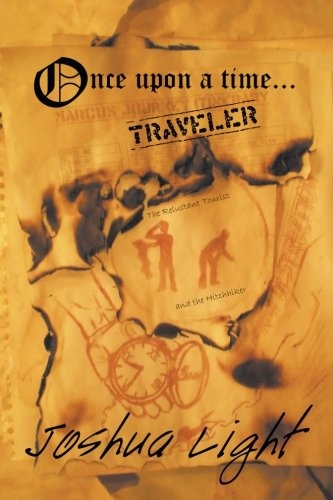 Once Upon A Time Traveler: The Reluctant Tourist and the Hitchhiker