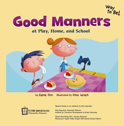 Good Manners: At Play, Home, and School (Way To Be!: Manners)