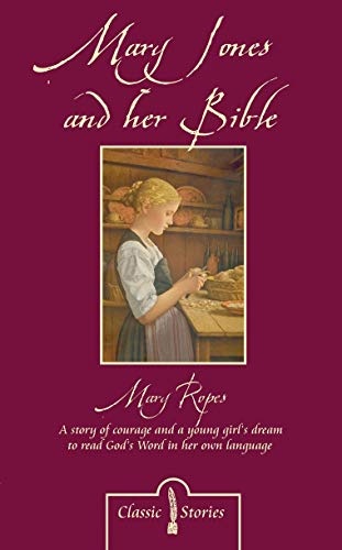 Mary Jones and her Bible (Classic Fiction)