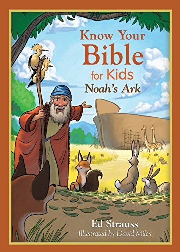 Know Your Bible for Kids: Noah's Ark: My First Bible Reference for 5-8 Year Olds
