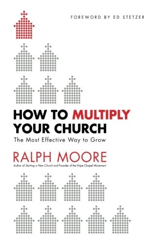 How to Multiply Your Church: The Most Effective Way to Grow