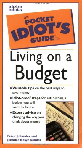 The Pocket Idiot's Guide to Living on a Budget