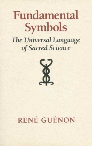 Fundamental Symbols: The Universal Language of Sacred Science (Quinta Essentia series)