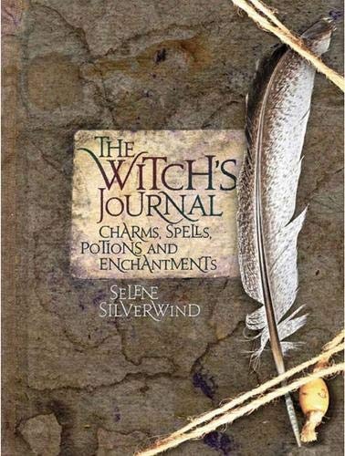 The Witch's Journal: A Unique Collection of Charms, Spells, Potions, and Enchantments