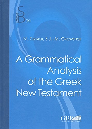 A Grammatical Analysis of the Greek New Testament: 39 (Subsidia Biblica)