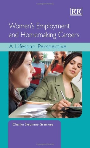 Womenâs Employment and Homemaking Careers: A Lifespan Perspective