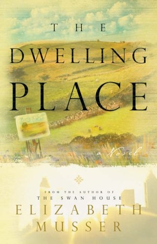 The Dwelling Place (The Swan House Series #2)